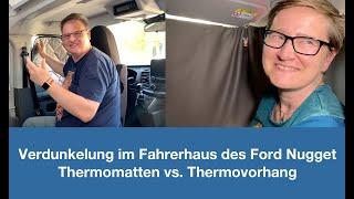 VERDUNKELUNG IM CAMPER-FAHRERHAUS | Ford Nugget & Co. | Thermomatten vs. Verdunkelungsvorhang