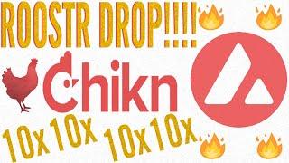 CHIKN NFT DROP - AVALANCHE NETWORK -  PLAY TO EARN - 10X 10X 10X GAINS!!!!