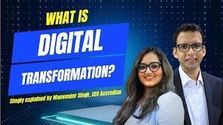 What is Digital Transformation? Key Drivers & Opportunities: Q&A with Manvender Singh, CEO Accredian