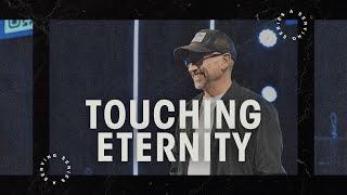 Touching Eternity | Doing Good, Feeling Good