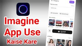 how to use imagine ai art generator app / how to use imagine art app