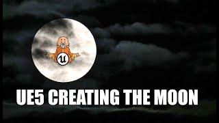 Creating The Moon - Unreal Engine 5 Tutorial