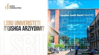 LSBU UNIVERSITETI O'QISHGA ARZIYDIMI?| Ucan Consulting