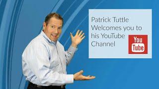 Patrick Tuttle Welcomes you to his YouTube Channel