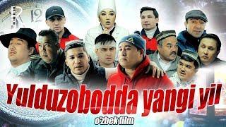Yulduzobodda yangi yil (o'zbek film) | Юлдузободда янги йил (узбекфильм) 2019