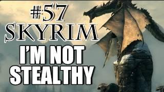 Skyrim Playthrough - #57 I'm Not Stealthy