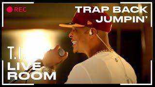 T.I. - "Trap Back Jumpin'" captured from The Live Room