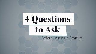 4 Questions to Ask Before Joining a Startup