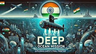 India's Deep Ocean Mission: Exploring the Earth's Final Frontier After Moon Success | #knowledge