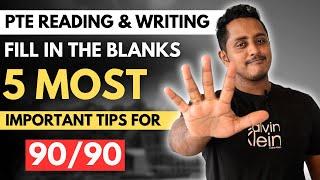 5 Most Important Tips for 90/90 - PTE Reading & Writing Fill in the Blanks | PTE Skills Academic