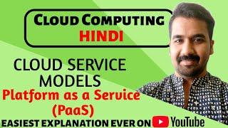 Cloud Service Models : Platform as a Service (Paas) ll Cloud Computing Course