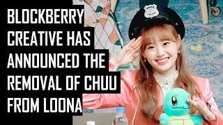 BLOCKBERRYCREATIVE HAS ANNOUNCED THE REMOVAL OF CHUU FROM LOONA | 케이팝