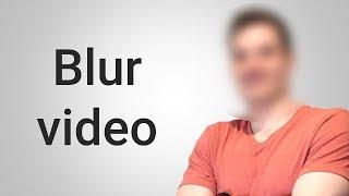 How to Blur Out Parts of a Video