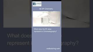 IB Chemistry - What does the Rf value represent in Chromatography?