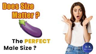 Does Size Matter ? The Perfect Male Size - (blackpill analysis)