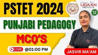 PSTET 2024 | Punjabi Pedagogy MCQ's | CLASS-12 | BY Jasvir Ma'am