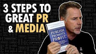 The 3 Steps to Getting PR & Media using Your Book