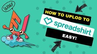 How To Upload To SPREADSHIRT in 2024 AUTOMATICALLY!