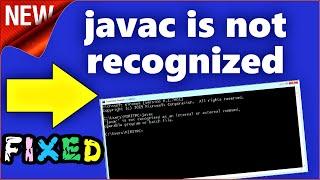 javac is not recognized as an internal or external command Windows 10 \ 8 \ 7 Fixed