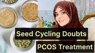 Seed Cycling Doubts - PCOS Treatment - Dietitian Aqsa