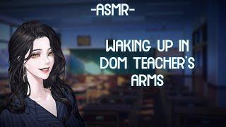 [ASMR] [ROLEPLAY] waking up in dom teacher's arms (binaural/F4A)