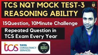 TCS NQT : Reasoning Ability Mock test on Latest Patter | 15 Questions & 10min Challenge