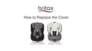 How To Replace The Cover On Britax Boulevard & Advocate ClickTight Convertible Car Seats