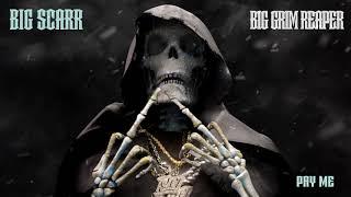 Big Scarr - Pay Me [Official Audio]