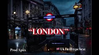 “London”. Uk drill type beat. Prod Apiix.(me).