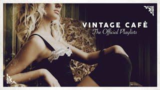 Vintage Café - Lounge Music (4 Hours)