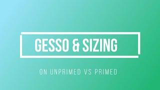 Gesso and Sizing: Raw vs Primed Canvas