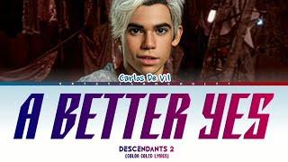 Descendants 2 - A Better Yes (Color Coled Lyrics)