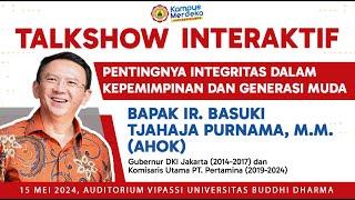 Talkshow Interaktif bersama Bapak Ir Basuki Tjahaja Purnama MM Ahok