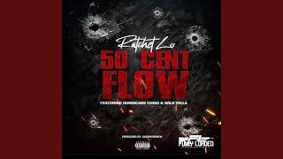 50 CENT FLOW (feat. Hurricane Chris & Wild Yella)