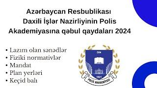 Polis Akademiyasına sənəd qəbulu 2024