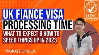Fiance Visa UK Processing Time in 2023 - What To Expect & How To Speed Things Up