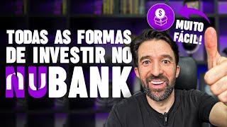 COMO INVESTIR NO NUBANK? GUIA COMPLETO DOS MELHORES INVESTIMENTOS DO NUBANK