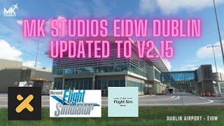 MSFS EIDW Dublin Airport from MK Studios updated to V2.15 - See whats new