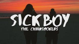 The Chainsmokers ‒ Sick Boy (Lyrics)