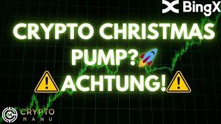 CRYPTO CHRISTMAS PUMP?‼️ DAS IST JETZT WICHTIG‼️ ALTCOIN SEASON!