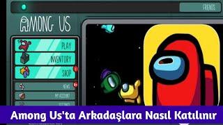 Among Us'ta Arkadaşlara Nasıl Katılırım Güncellendi 2024