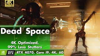 Dead Space in 2024 - 4K Optimized, 99% Less Stutters [RTX 4070, 4K, 60 FPS]