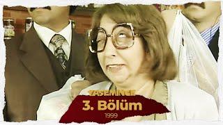 Yasemince 1999 3. Bölüm