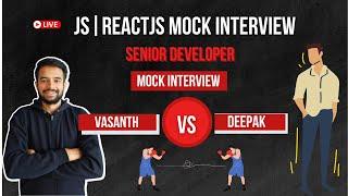 ReactJS & JS Mock Interview Pt - 2 |   Senior Developer  |   All questions rightly answered 