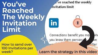 LinkedIn | Weekly Limit on LinkedIn I How to Overcome LinkedIn Invitation Limit? | Tips Inside | Try