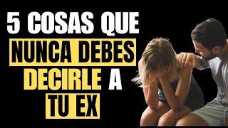 5 Cosas Que NUNCA Debes Hacer Si Quieres RECUPERAR A TU EX