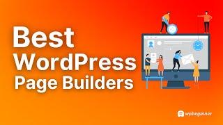 The Best WordPress Drag And Drop Page Builders 2024
