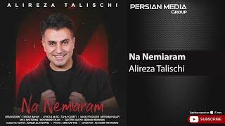 Alireza Talischi - Na Nemiaram ( علیرضا طلیسچی - نه نمیارم )