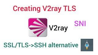 V2ray TLS SNI / SSL/TLS-SSH Alternative