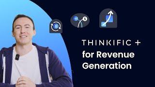 Thinkific Plus For Revenue Generation